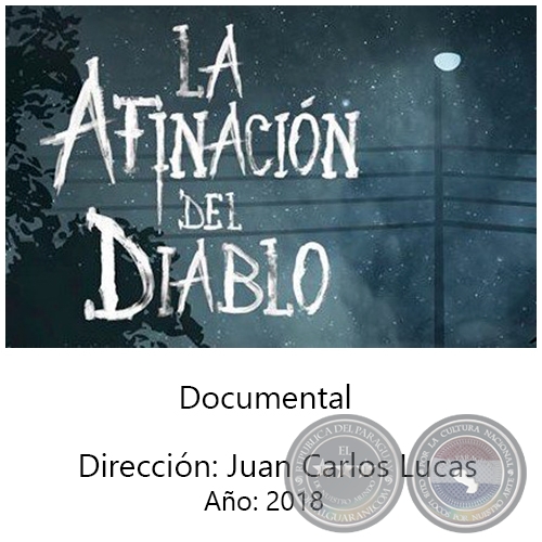 LA AFINACIN DEL DIABLO - Trailer del Documental de Juan Carlos Lucas - Ao 2018
